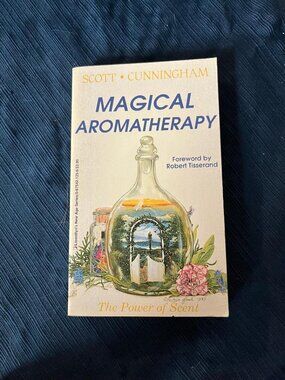 Magical Aromatherapy by Scott Cunningham